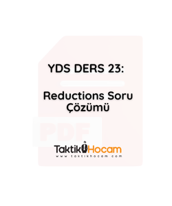 YDS DERS 23: Reductions Soru Çözümü
